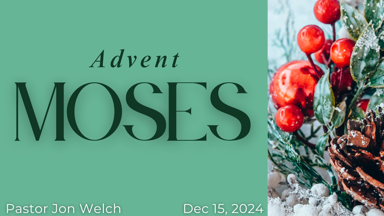 Advent: Moses