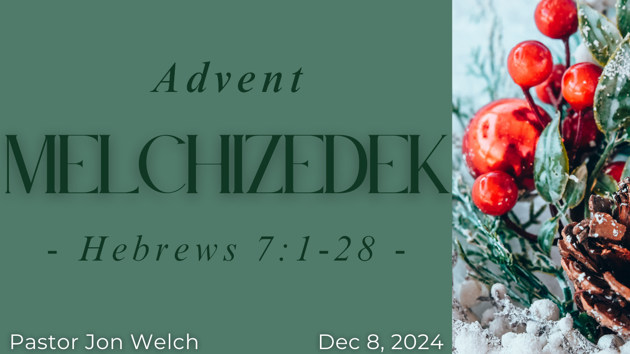 Advent: Melchizedek