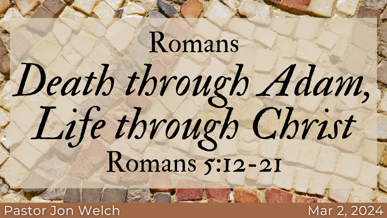 Romans: Death through Adam, Life Through Christ