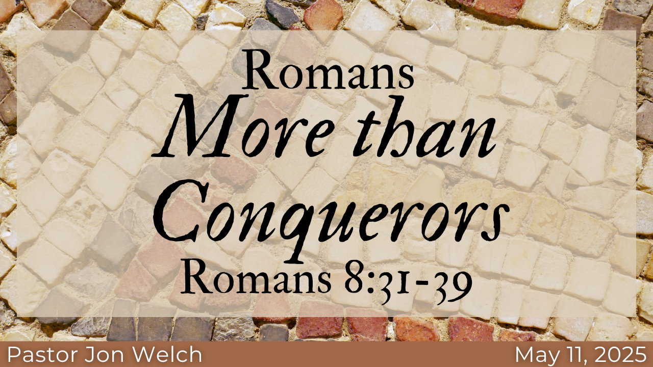 Romans: More Than Conquerors