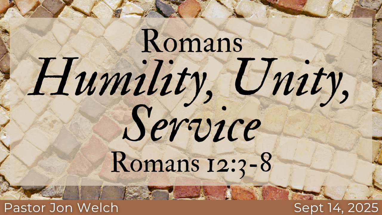 Romans: Humility, Unity, Service