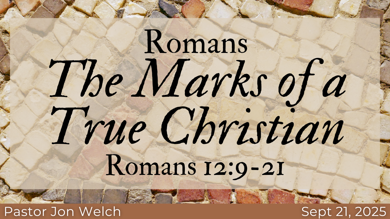 Romans: The Marks of a True Christian