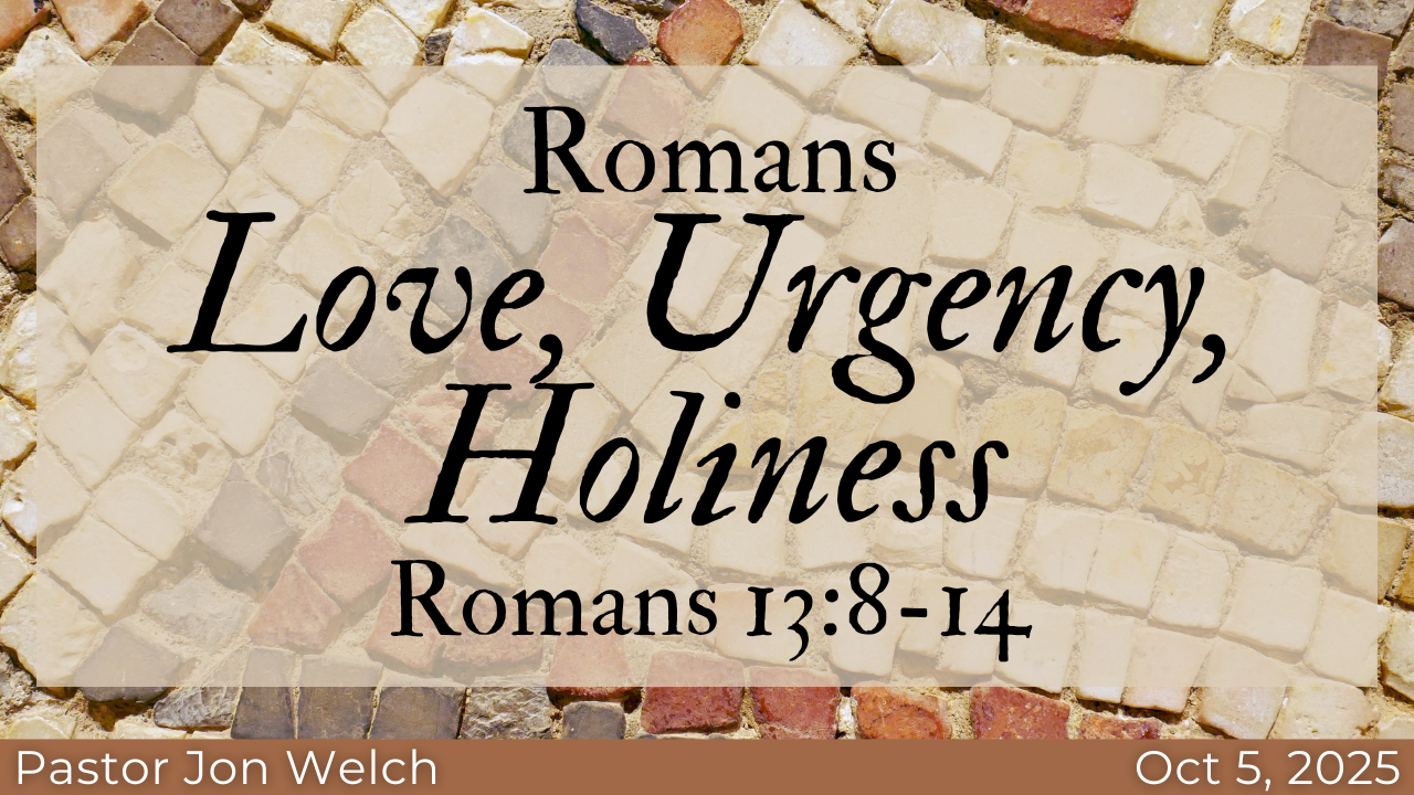 Love, Urgency, Holiness